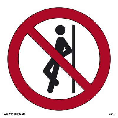 Forbudt å lene seg imot - PVC